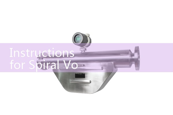 Instruction Manual for Spiral Vortex Flow Meter